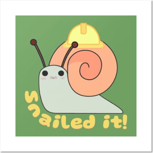 Snailed It Funny Quote V3 Posters and Art